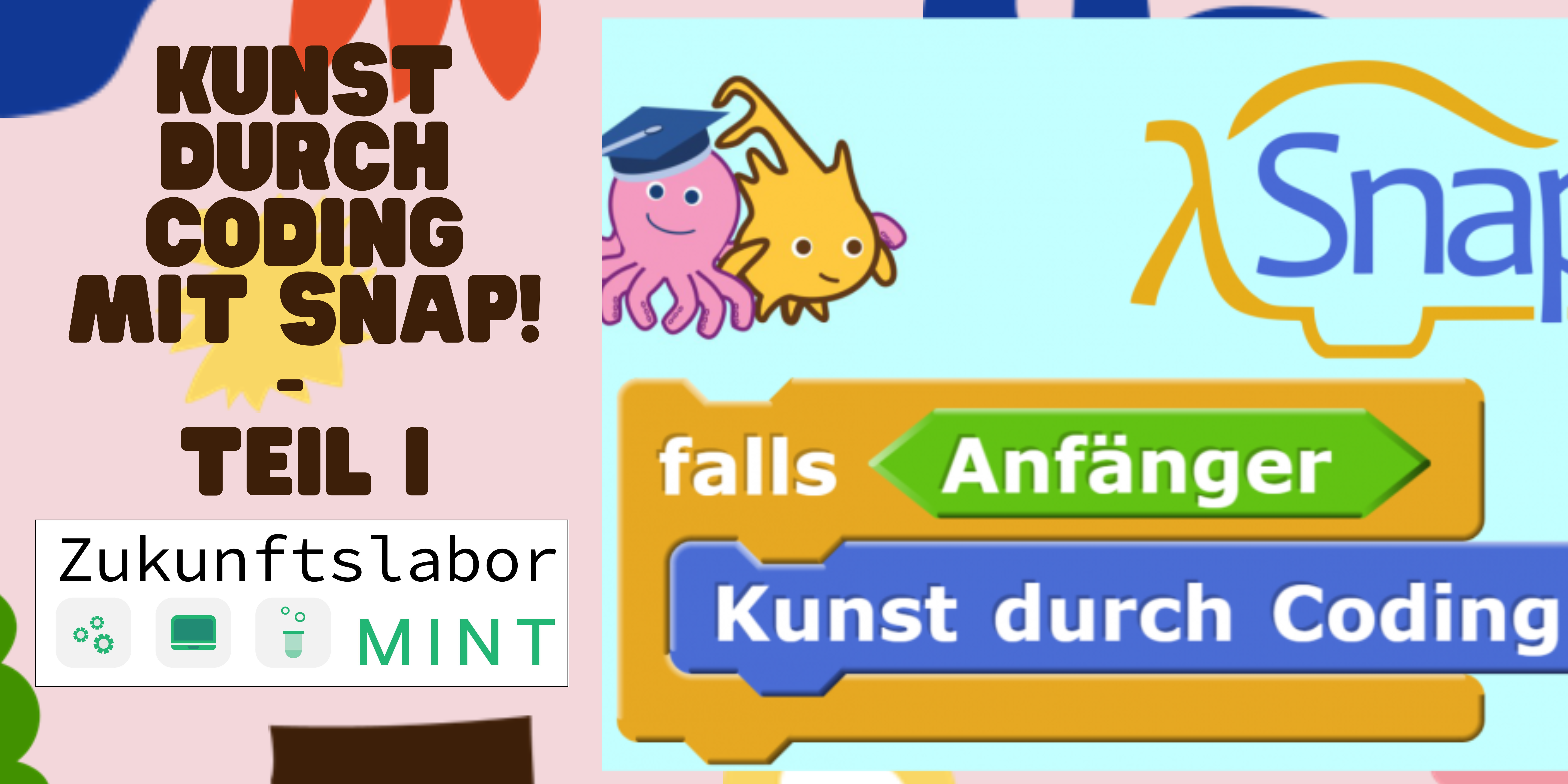 Kunst durch Coding mit Snap! - Teil I